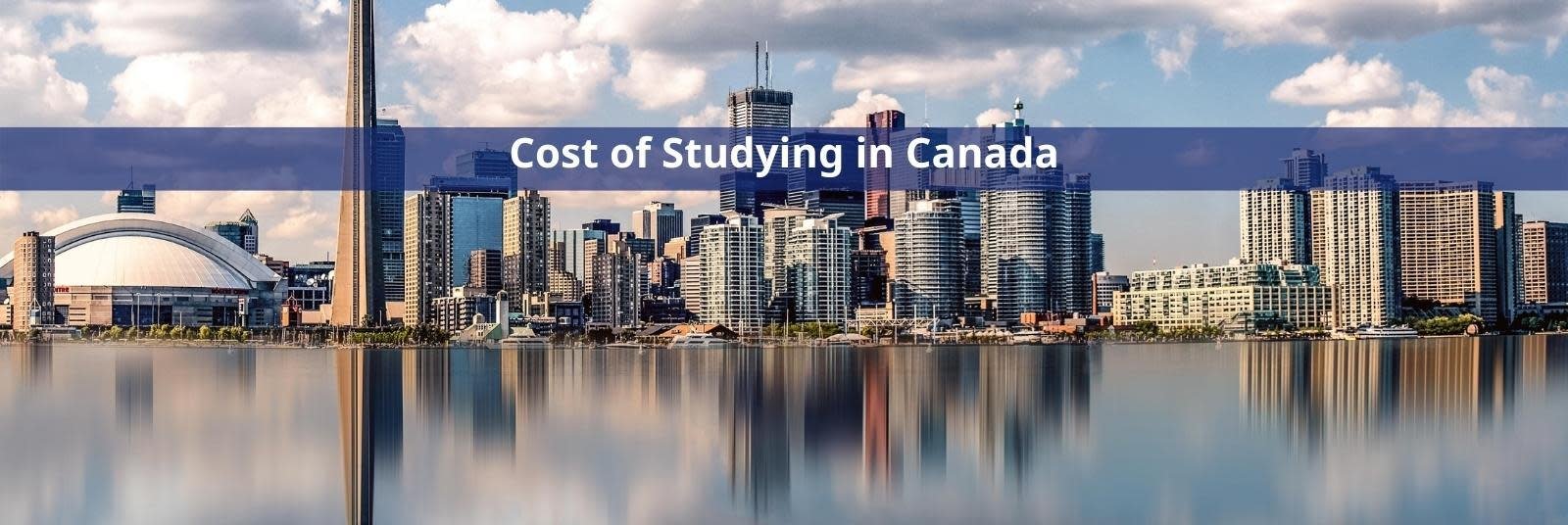 Top Courses in Canada 2025 Guide for International Students 6 Cost of Studying Top Courses in Canada
