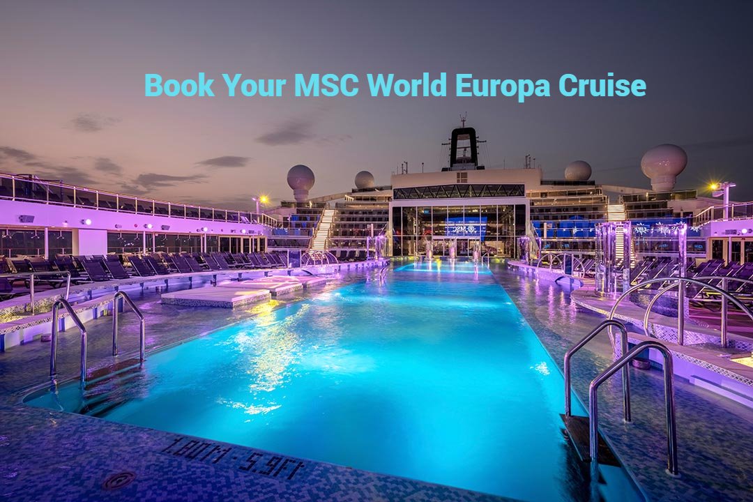 How to Book Your MSC World Europa Cruise