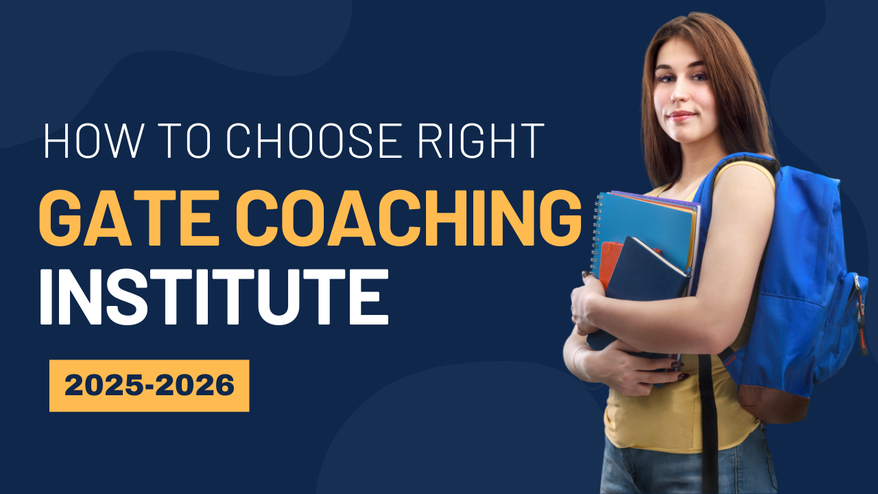 Importance of Choosing the Right GATE Coaching