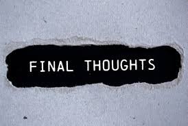 Final Thoughts