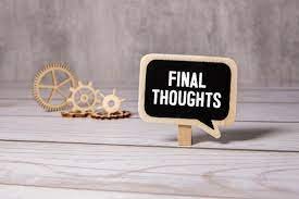 Final Thoughts
